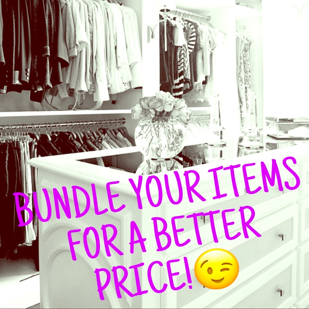 BUNDLE ITMES FOR A BETTER PRICE!!!